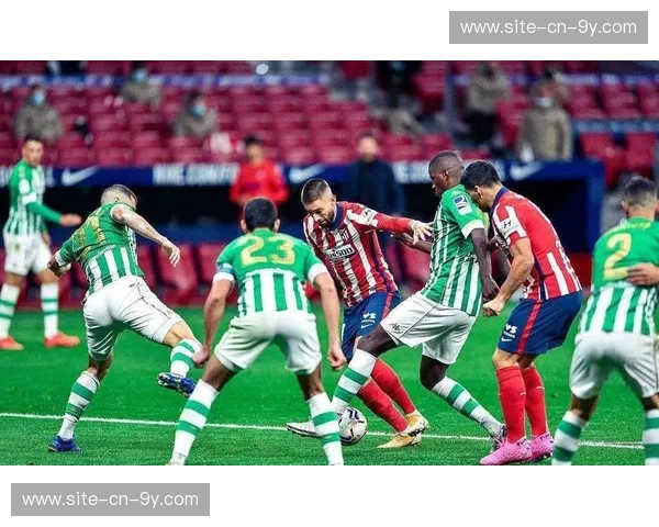 马竞全场9次射门零射正，进攻效率创赛季新低